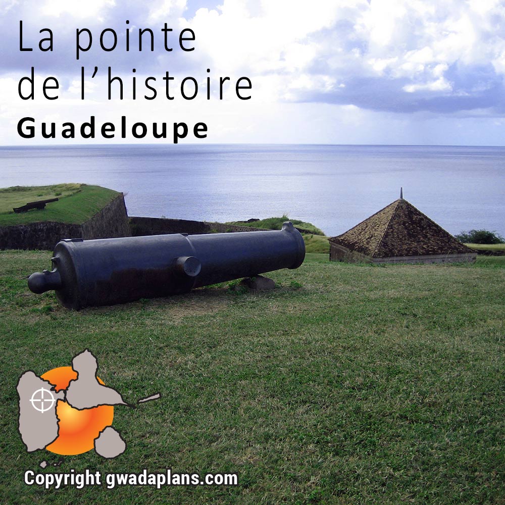 Pointe de l'histoire - Itinéraires Guadeloupe